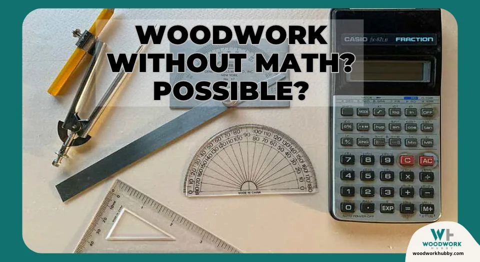 Woodwork Without Math?  Possible?