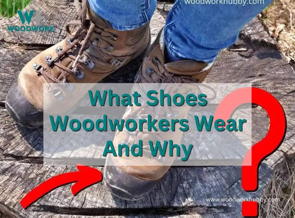 shoes woodworkers wear