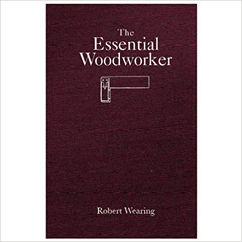 The Essential Woodworker 1