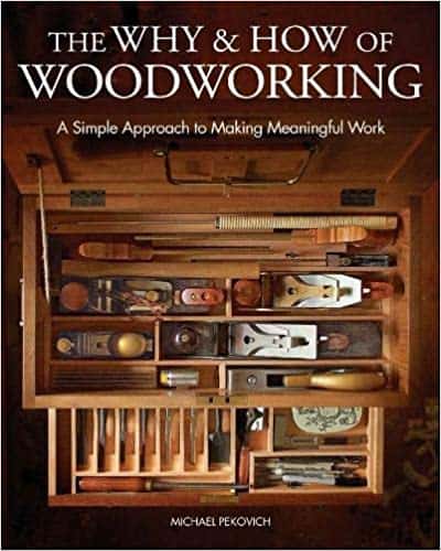 The 10 Best “How-To” Books For Woodworking Beginners 10 The why and how of woodworking
