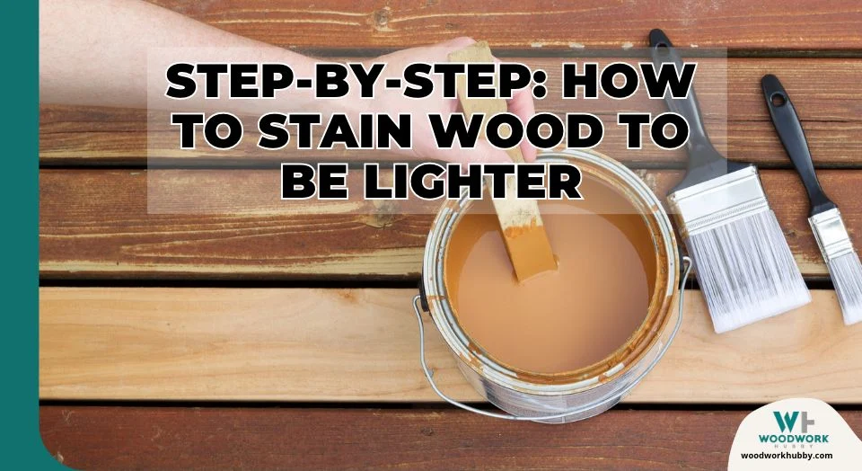 stain wood to be lighter