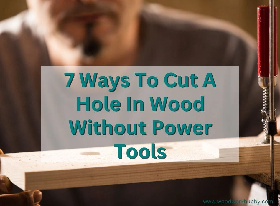 Drill holes in wood without power tools
