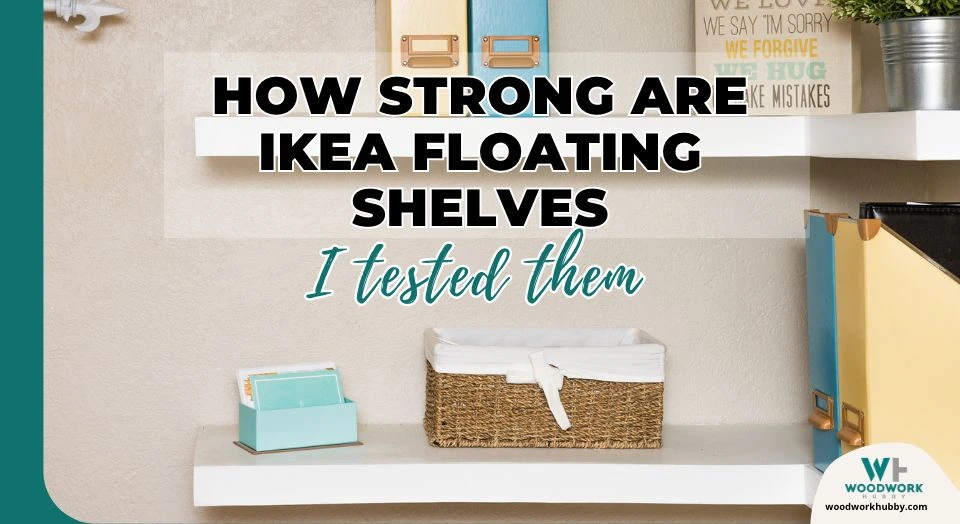 strength of ikea floating shelves
