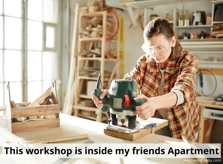 How do you get a workshop in an apartment