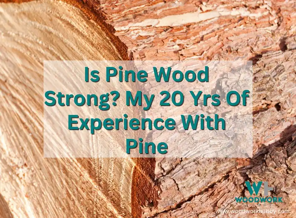 pine wood strong