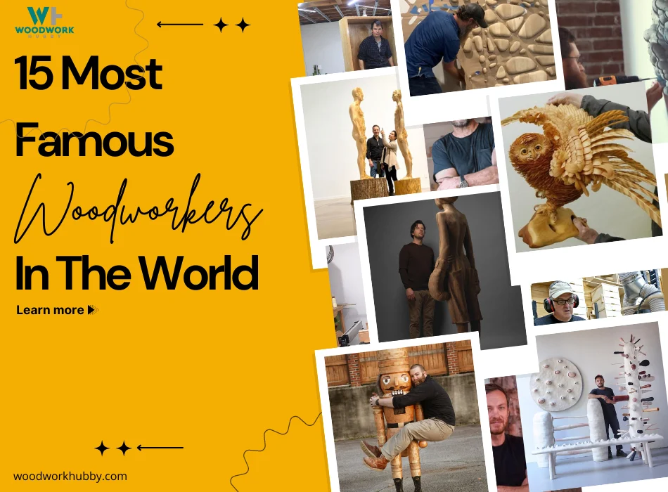 15 Most Famous Woodworkers In The World graphic