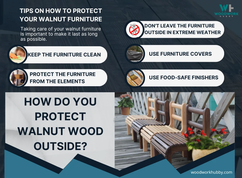 tips to protect walnut wood outside