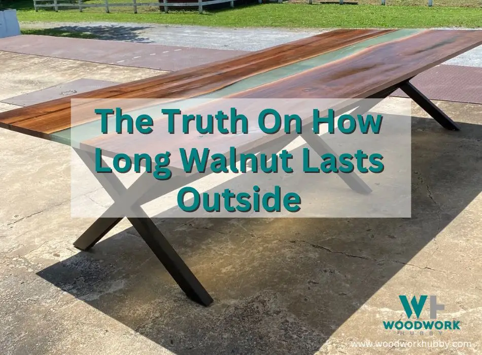 Truth On How Long Walnut Lasts Outside