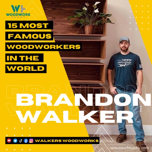 15 Most Famous Woodworkers In The World 3 brandon walker woodworker
