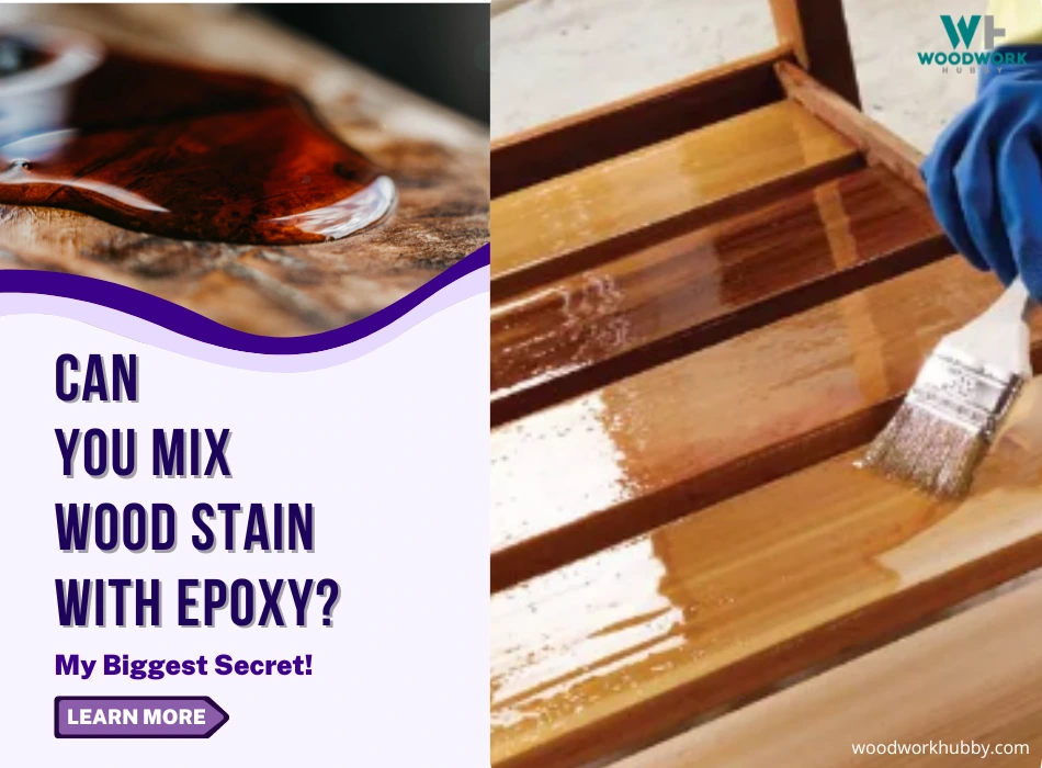 Can You Mix Wood Stain With Epoxy? My Biggest Secret 18 wood stain with epoxy