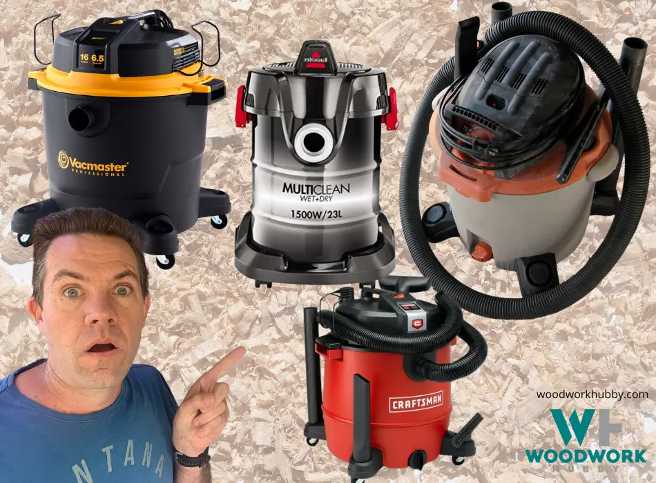 Which shop vac has the most suction Woodwork Hubby