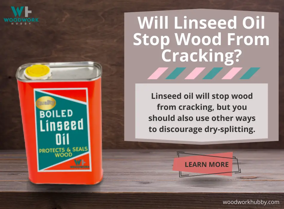 A red can of boiled linseed oil with text overlay that reads  Will Linseed Oil Stop Wood From Cracking