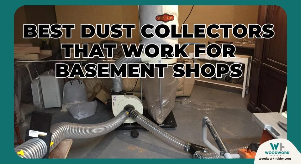 Best Dust Collectors That Work For Basement Shops