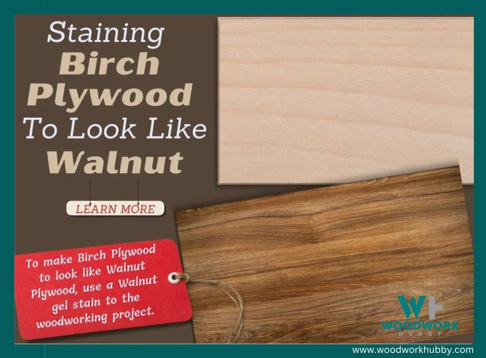 Staining Birch Plywood To Look Like Walnut