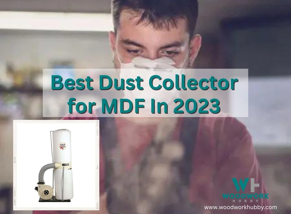 Best Dust Collector for MDF In 2023