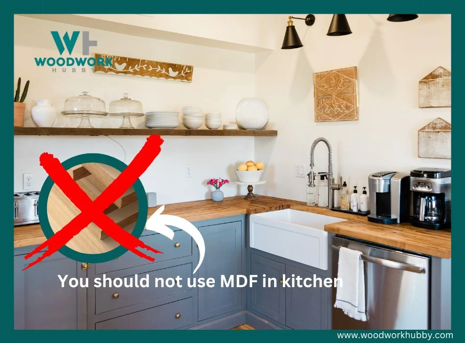 Do no use MDF in a kitchen