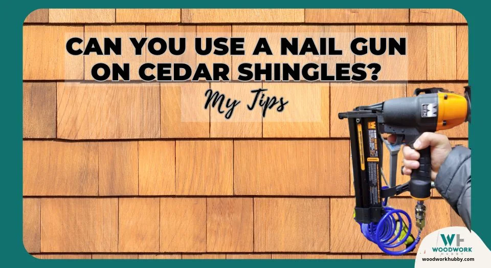 Use A Nail Gun On Cedar Shingles