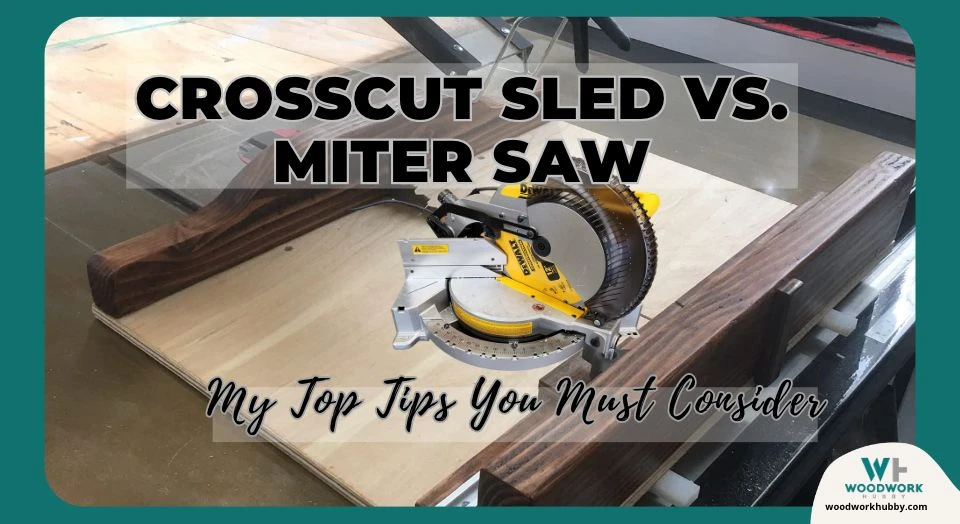 Crosscut sled vs. miter saw