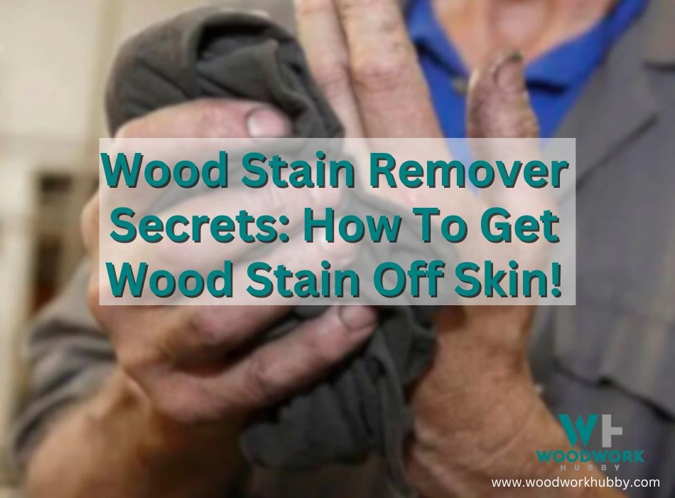 remove wood stain off skin
